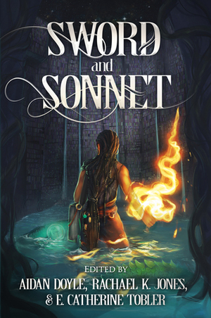 Sword and Sonnet by Aidan Doyle, Tony Pi, Margo Lanagan, Kira Lees, A.C. Wise, Malon Edwards, Spencer Ellsworth, Hayley Stone, Samantha Henderson, Anya Ow, Carlie St. George, C.S.E. Cooney, Rachael K. Jones, Setsu Uzume, Victoria Sandbrook, E. Catherine Tobler, A.E. Prevost, Osahon Ize-Iyamu, Alex Acks, Cassandra Khaw, A. Merc Rustad, S.L. Huang, Khaalidah Muhammad-Ali, Ingrid Garcia, Suzanne J. Willis, Matt Dovey