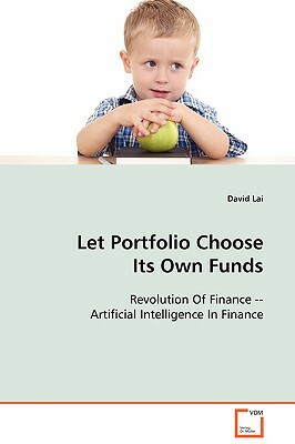 Let Portfolio Choose Its Own Funds by David Lai