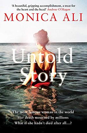 Untold Story by Monica Ali