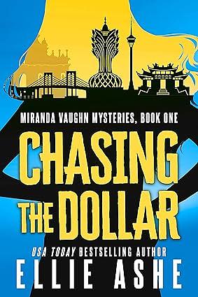 Chasing the Dollar by Ellie Ashe