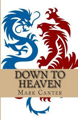 Down to Heaven by Mark Canter