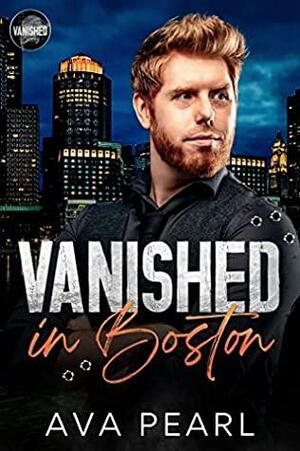 Vanished in Boston: A Dark Irish Mafia Suspense by Ava Pearl