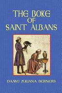 The Boke of Saint Albans by Juliana Berners, William Blades