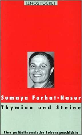 Thymian und Steine by Rosmarie Kurz, Chudi Burgi, Sumaya Farhat-Naser, Arnold Hottinger