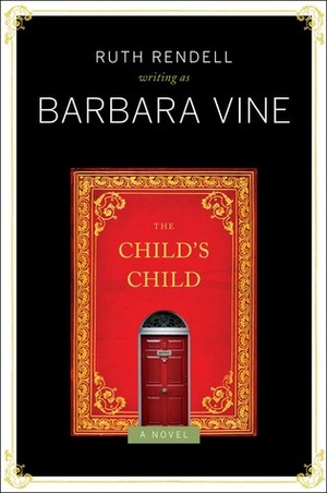 The Child's Child by Barbara Vine