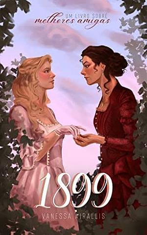 1899: Um Livro sobre Melhores Amigas by Vanessa Airallis