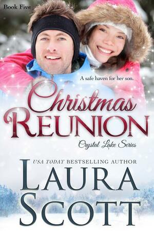 Christmas Reunion by Laura Scott