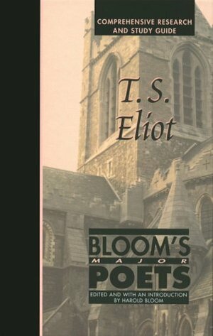 T.S. Eliot by Harold Bloom