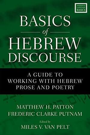 Basics of Hebrew Discourse: A Guide to Working with Hebrew Prose and Poetry by Miles V. Van Pelt