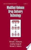 Modified-Release Drug Delivery Technology by Michael S. Roberts, Jonathan Hadgraft, Michael J. Rathbone