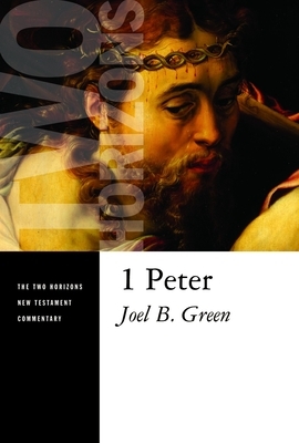 1 Peter by Joel B. Green