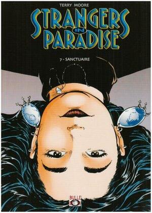 Strangers in Paradise, Tome 7: Sanctuaire by Terry Moore