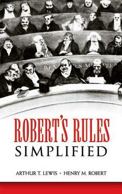 Robert's Rules Simplified by Henry M. Robert, Arthur T. Lewis