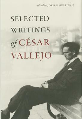 Selected Writings of César Vallejo by César Vallejo