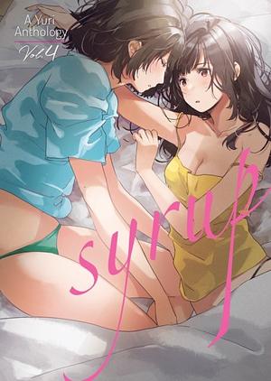 Syrup: A Yuri Anthology Vol. 4 by Various, Milk Morinaga