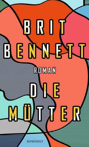 Die Mütter by Brit Bennett