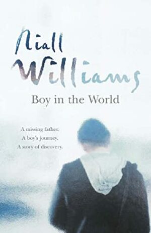 Boy in the World by Niall Williams