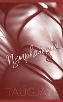 Nymphomania by Taugjaye Crawford