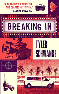 Breaking In by Tyler Schwanke