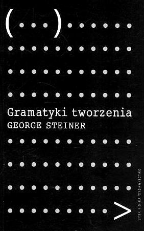 Gramatyki tworzenia by George Steiner