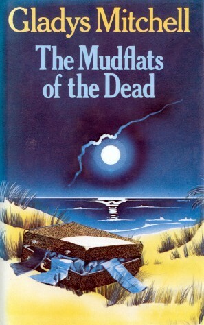 The Mudflats of the Dead by Gladys Mitchell