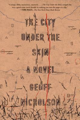 City Under the Skin by Geoff Nicholson