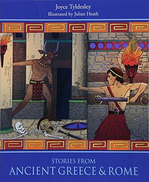 Stories from Ancient Greece & Rome by Joyce Tyldesley