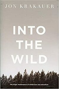 Into the Wild by Jon Krakauer