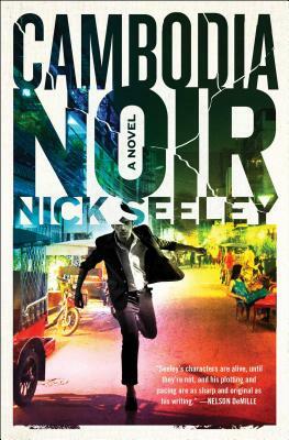 Cambodia Noir by Nick Seeley