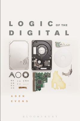 Logic of the Digital by Aden Evens