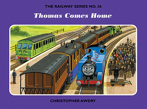 Thomas Comes Home by Christopher Awdry