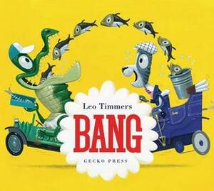 Bang by Leo Timmers