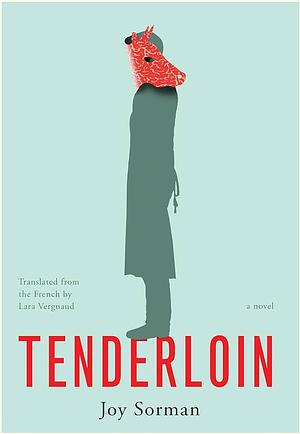 Tenderloin by Joy Sorman
