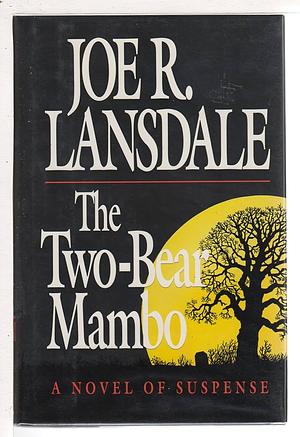 The Two-Bear Mambo by Joe R. Lansdale