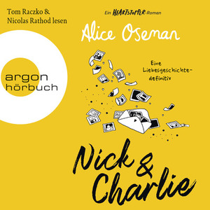 Nick und Charlie - Eine Liebesgeschichte - definitiv by Alice Oseman