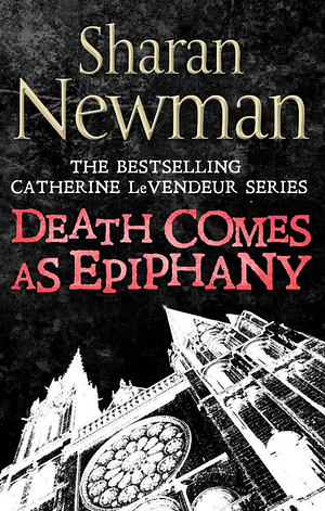 Death Comes As Epiphany by Sharan Newman