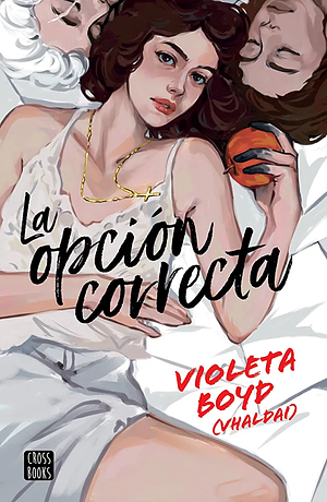 La Opción Correcta by Violeta Boyd