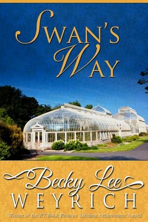 Swan's Way by Becky Lee Weyrich