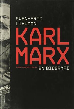 Karl Marx: en biografi by Sven-Eric Liedman