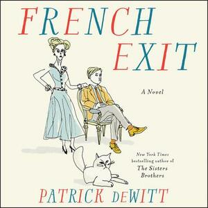 French Exit by Patrick deWitt