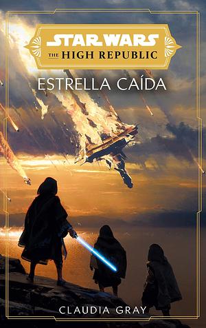 Estrella caída by Claudia Gray