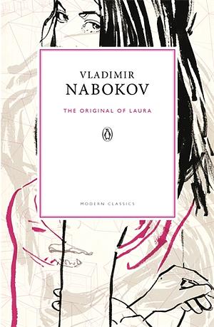 The Original of Laura: (Dying Is Fun) A Novel in Fragments by Vladimir Nabokov