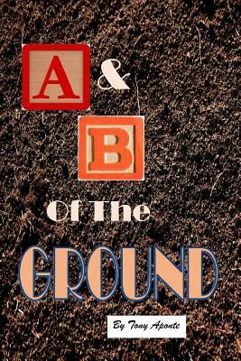 Bw A & B of the Ground by Tony Aponte