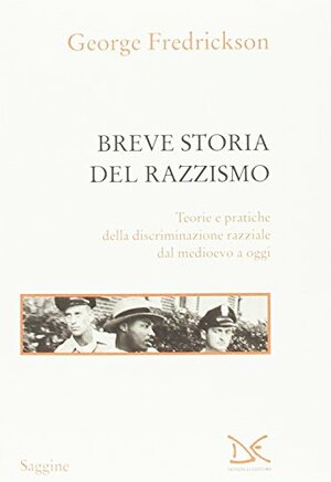 Breve storia del razzismo by George M. Fredrickson