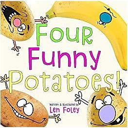 Four Funny Potatoes! by Len Foley