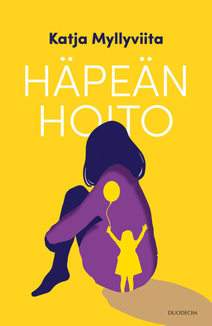 Häpeän hoito by Katja Myllyviita