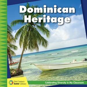 Dominican Heritage by Tamra Orr