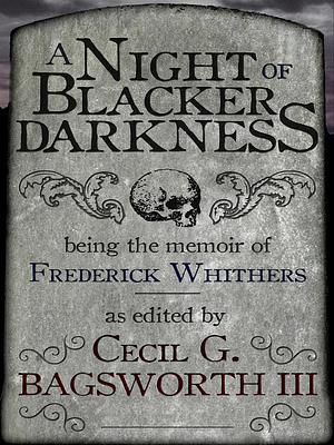 A Night of Blacker Darkness by Dan Wells