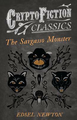 The Sargasso Monster by Edsel Newton