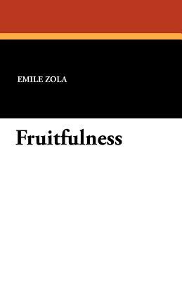 Fruitfulness by Émile Zola